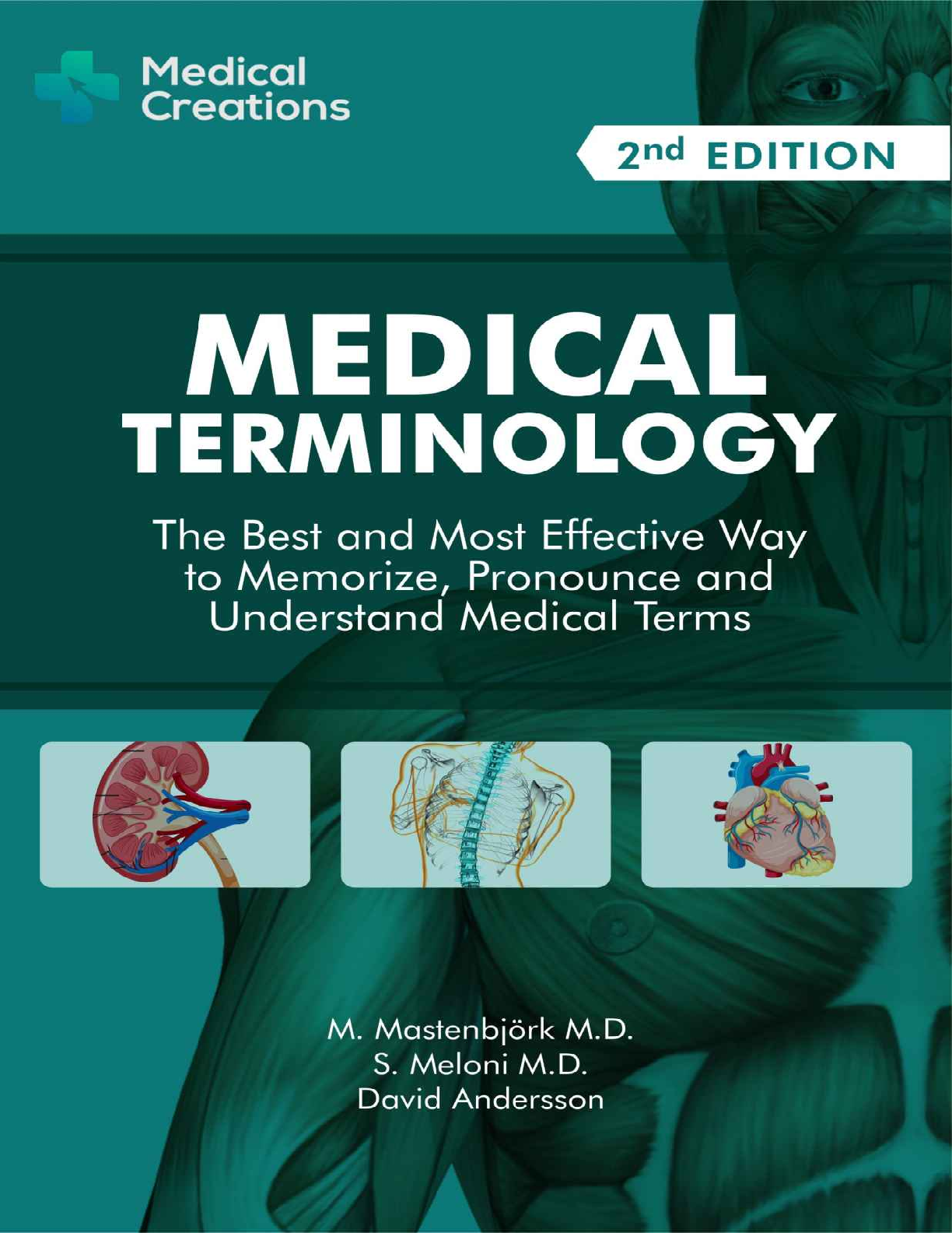 Preview image for Medical Terminology: The Best and Most Effective Way to Memorize, Pronounce and Understand Medical Terms: 2nd Edition